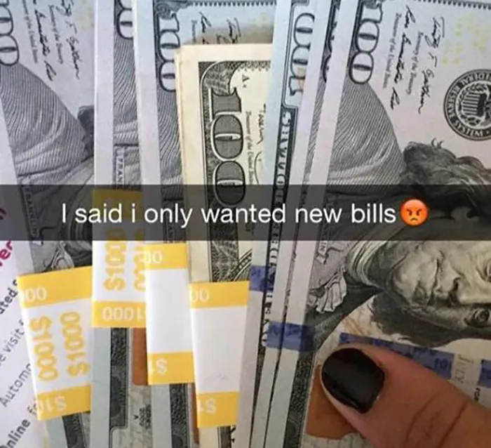 Snapchat user complains that they only wanted new $100 bills.