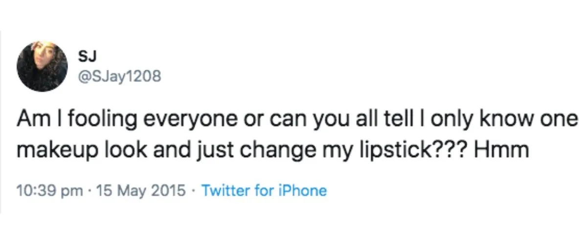 tweet about having only one makeup look