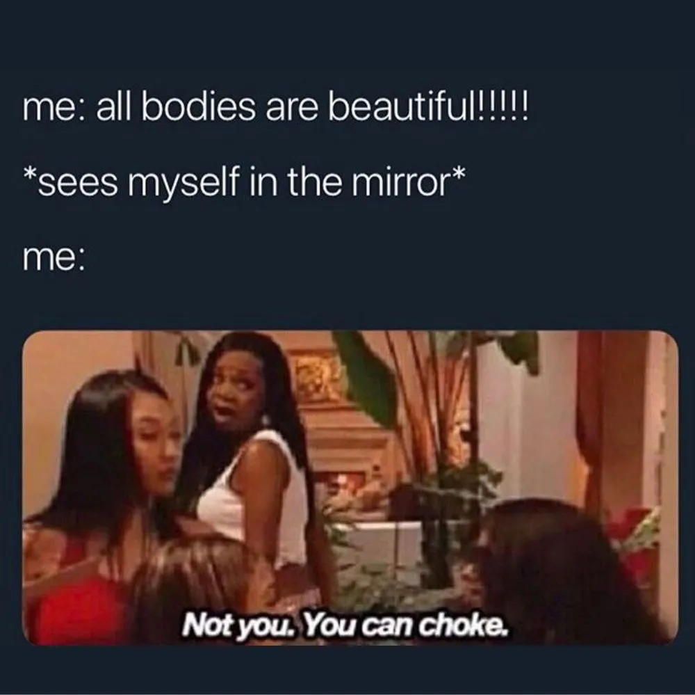 person jokes that they support body positivity while hating their own body