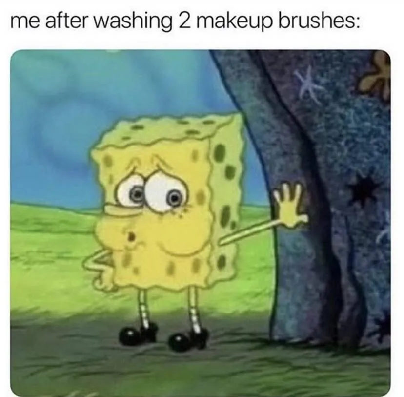 photo of exhausted spongebob with caption: me after washing two makeup brushes