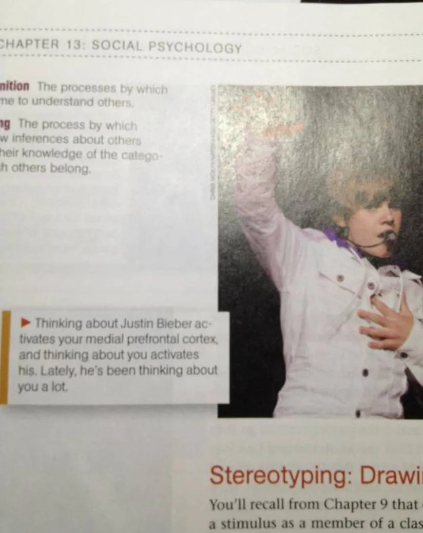 According to this psychology textbook, Justin Bieber is thinking about you with his prefrontal cortex.